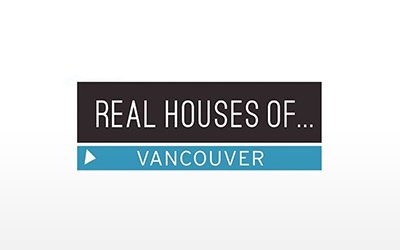 Featured on “Real Houses of Vancouver” – W Network
