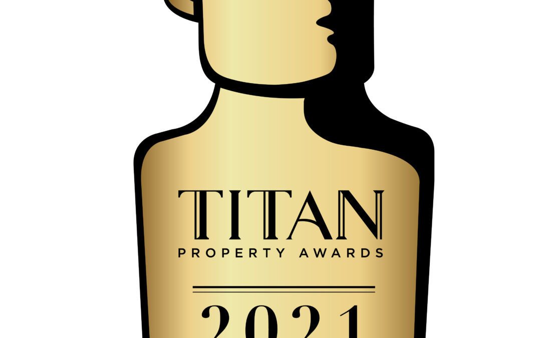 WINNER OF TITAN PROPERTY AWARDS 2021